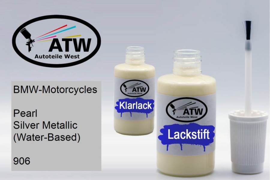 BMW-Motorcycles, Pearl Silver Metallic (Water-Based), 906: 20ml Lackstift + 20ml Klarlack - Set, von ATW Autoteile West.